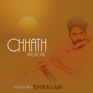 Chhath Traditional (Flute Version)