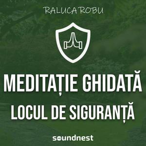 Locul de siguranta (meditatie ghidata)