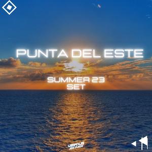PUNTA DEL ESTE SUMMER 23 SET (Remix)