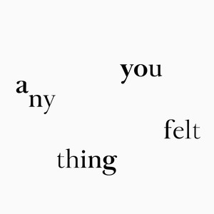 Anything You Felt