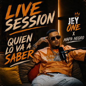 Quien Lo Va a Saber (Live Session)