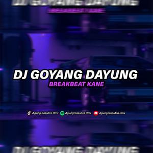 DJ GOYANG DAYUNG BREAKBEAT