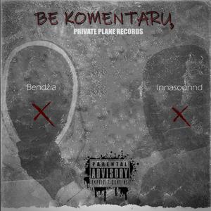 Be Komentarų (feat. Innasounnd)