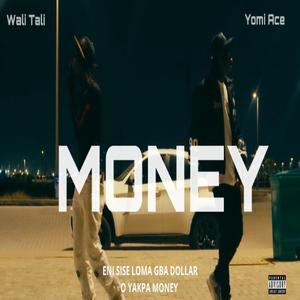 Money (feat. Yomi Ace)