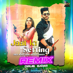 Jaat Ki Setting (Remix)