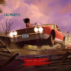 Sumbody Got2 Go