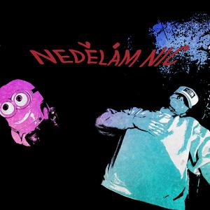 NEDĚLÁM NIC