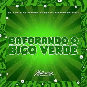 Baforando o Bico Verde