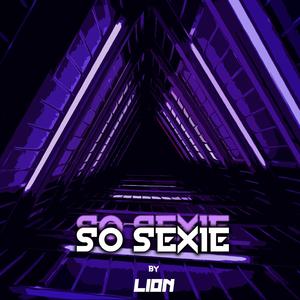 So Sexie