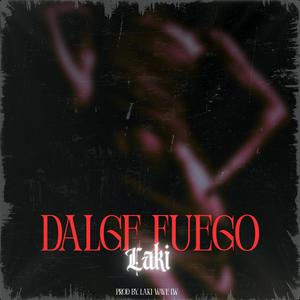 Dale Fuego