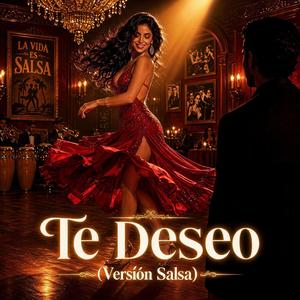Te Deseo (Versíon Salsa)