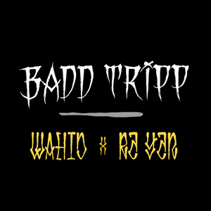 Badd Tripp