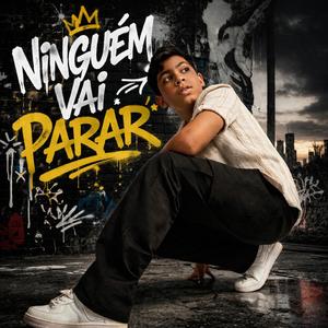 Ninguém vai parar