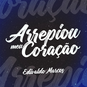 Arrepiou Meu Coração