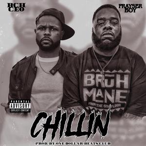 Chillin' (feat. Frayser Boy)