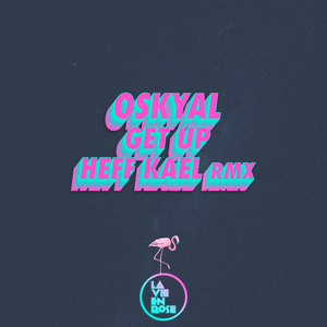 Get Up (Heff Kael Remix)