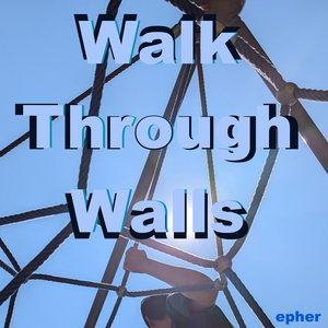Walk Through Walls