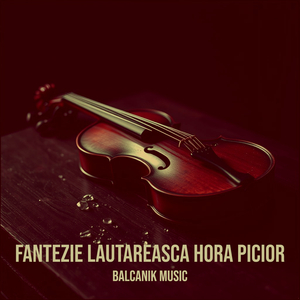 Fantezie Lautareasca Hora Picior