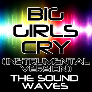 Big Girls Cry (Instrumental Version)