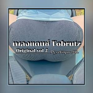 เพลงแดนซ์ Tobrutz (Original Vol 2) (Remastered)