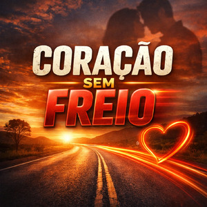 CORAÇÃO SEM FREIO