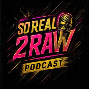 SO REAL 2 RAW