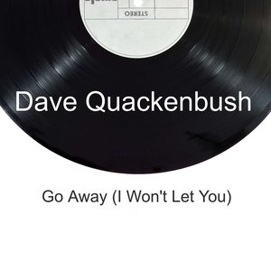 Go Away (I Won't Let You)