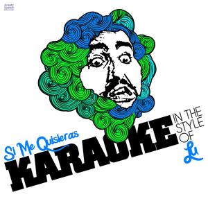Si Me Quisieras (In the Style of Lu) [Karaoke Version]