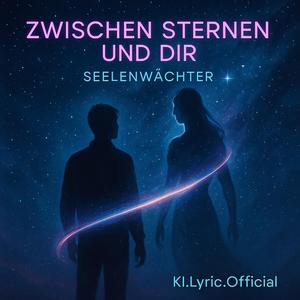 Zwischen Sternen und Dir