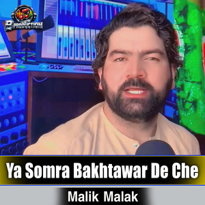 Ya Somra Bakhtawar De Che