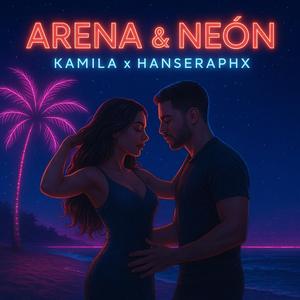 Arena & Neón (feat. kamila)