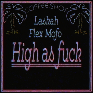 High as ****