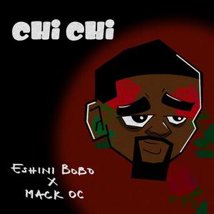 Chi chi (feat. Mack OC)