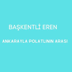 Ankarayla Polatlının Arası