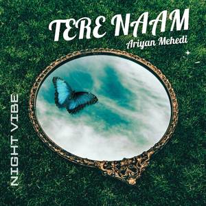 TERE NAAM - NIGHT VIBE