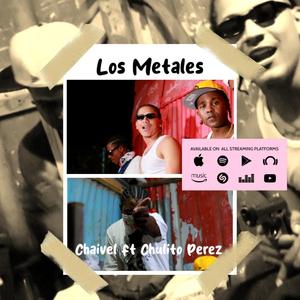 Los Metales (feat. Chaivel)
