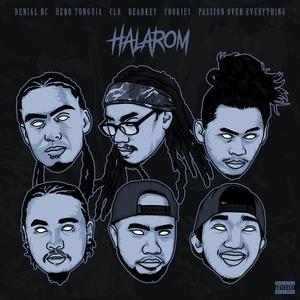 Halarom (feat. Hero Tunguia, CLR, Cookie$ & Poe)