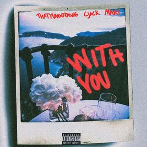 With You (feat. Mari & C-Jack)