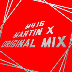 Martin X - M416 (Original Mix) Demo