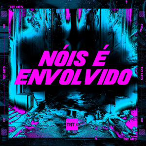 NÓIS É ENVOLVIDO