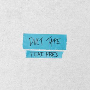 Duct Tape (feat. Pres)