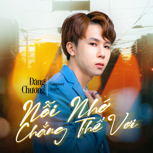 Nỗi Nhớ Chẳng Thế Vơi