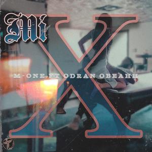MI X (feat. ODRAN OBEAHH)