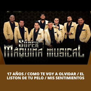 17 Años / Como Te Voy a Olvidar / El Liston de Tu Pelo / Mis Sentimientos