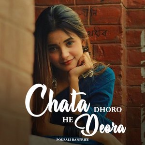 Chata Dhoro He Deora