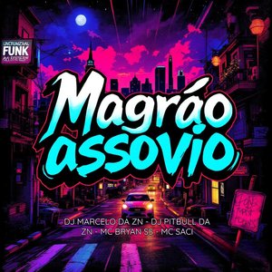 Magrão Assovio