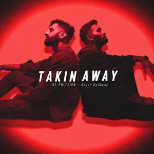 Takin Away