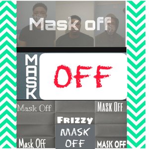 Mask Off