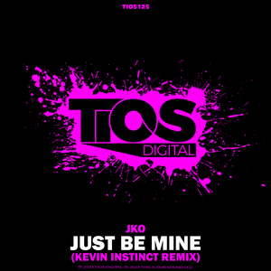 Just Be Mine (Kevin Instinct Remix)