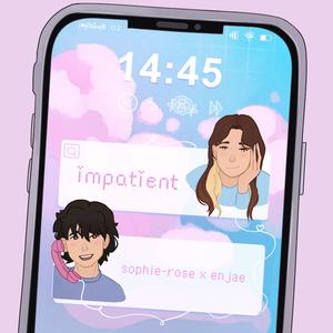 impatient (feat. enjae)